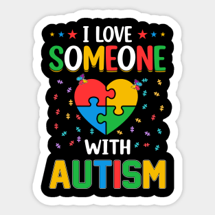 I Love Someone with Autism Awareness Men Women Kids Sticker